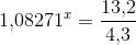 1{,}08271^x=\frac{13{,}2}{4{,}3}