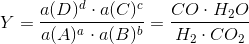 Y=\frac{a(D)^d\cdot a(C)^c}{a(A)^a\cdot a(B)^b}=\frac{CO\cdot H_2O}{H_2\cdot CO_2}