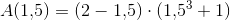 A(1{,}5)=(2-1{,}5)\cdot (1{,}5^3+1)