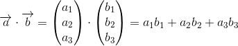 \overrightarrow{a}\cdot \overrightarrow{b}=\begin{pmatrix} a_{1}\\ a_{2}\\ a_{3} \end{pmatrix}\cdot \begin{pmatrix} b_{1}\\ b_{2}\\ b_{3} \end{pmatrix} = a_{1}b_{1} + a_{2}b_{2} + a_{3}b_{3}