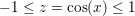 \small -1\leq z=\cos(x)\leq 1