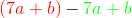 {\color{Red} (7a + b)} - {\color{Green} 7a + b}