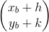 \begin{pmatrix} x_b+h\\y_b+k \end{pmatrix}