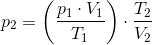 p_2=\left ( \frac{p_1\cdot V_1}{T_1} \right )\cdot \frac{T_2}{V_2}