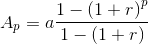 A_{p}=a\frac{1-\left ( 1+r \right )^p}{1-\left ( 1+r \right )}