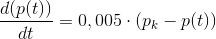 \frac{d(p(t))}{dt}=0,005\cdot (p_k-p(t))