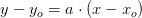 y-y_o=a\cdot (x-x_o)