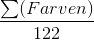 \frac{\sum (Farven)}{122}
