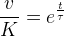 \frac{v}{K}=e^{\frac{t}{\tau} }