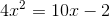 4x^2=10x-2