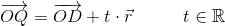 \overrightarrow{OQ}=\overrightarrow{OD}+t\cdot \vec{r}\; \; \; \; \; \; \; \; \; \; t\in \mathbb{R}