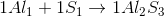 1Al_{1} + 1S_{1} \rightarrow 1 Al_{2}S_{3}