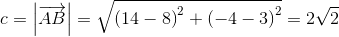 c=\left | \overrightarrow{AB} \right |=\sqrt{\left ( 14-8 \right )^2+\left ( -4-3 \right )^2}=2\sqrt{2}