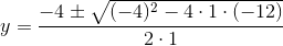 y=\frac{-4\pm \sqrt{(-4)^2-4\cdot 1\cdot (-12)}}{2\cdot 1}