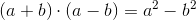 (a+b)\cdot (a-b)=a^2-b^2