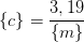 \{c\}=\frac{3,19}{\{m\}}