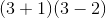 (3+1)(3-2)