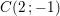 \small C(2\, ;-1)