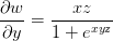 \frac{\partial w}{\partial y}=\frac{xz}{1+e^{xyz}}