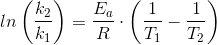 ln\left ( \frac{k_2}{k_1} \right )=\frac{E_a}{R}\cdot \left ( \frac{1}{T_1} -\frac{1}{T_2}\right )