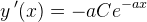 y{\, }'(x)=-aCe^{-ax}