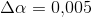 \Delta \alpha=0{,}005