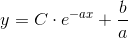 y=C\cdot e^{-ax}+\frac{b}{a}