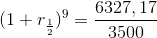 (1+r_{\frac{1}{2}})^9=\frac{6327,17}{3500}