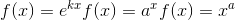 f(x) =e^{kx} f(x) = a^{x} f(x) = x^{a}