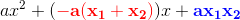 ax^2+(\bold{\color{Red} -a(x_1+x_2)})x+\bold{\color{Blue} ax_1x_2}