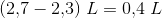 (2{,}7-2{,}3)\; L=0{,}4\; L