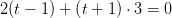 2(t-1)+\left ( t+1 \right )\cdot 3=0