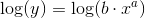 \log(y)=\log(b\cdot x^a)
