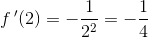 f{\, }'(2)=-\frac{1}{2^2}=-\frac{1}{4}