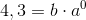 4,3=b\cdot a^0