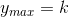 y_{max}=k
