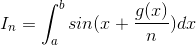 I_n=\int_{a}^{b}sin(x+\frac{g(x)}{n})dx