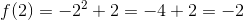 f(2)=-2^2+2=-4+2=-2
