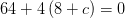 64+4\left ( 8+c \right )=0