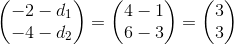 \begin{pmatrix} -2-d_1\\-4-d_2 \end{pmatrix}=\begin{pmatrix} 4-1\\6-3 \end{pmatrix}=\begin{pmatrix} 3\\3 \end{pmatrix}