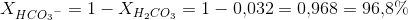 X_{HC{O_3}^-}=1-X_{H_2CO_3}=1-0{,}032=0{,}968=96{,}8\%