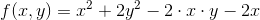 f(x,y)=x^2+2y^2-2\cdot x\cdot y-2x