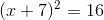 (x+7)^2=16