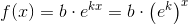 f(x)=b\cdot e^{kx}=b\cdot \left (e^k \right )^x