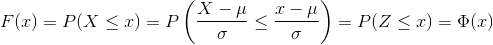 F(x) = P(X\leq x) = P\left(\frac{X-\mu}{\sigma}\leq \frac{x-\mu}{\sigma} \right ) = P(Z\leq x) = \Phi(x)