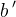 b{\, }'