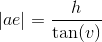 |ae|=\frac{h}{\tan(v)}