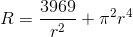 R=\frac{3969}{r^2}+\pi ^2r^4