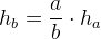 h_b=\frac{a}{b}\cdot h_a