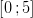 \left [ 0\, ;5 \right ]